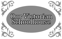 Our Victorian Schoolhouse